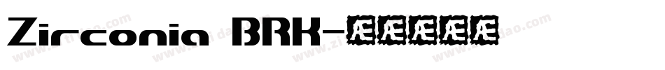 Zirconia BRK字体转换